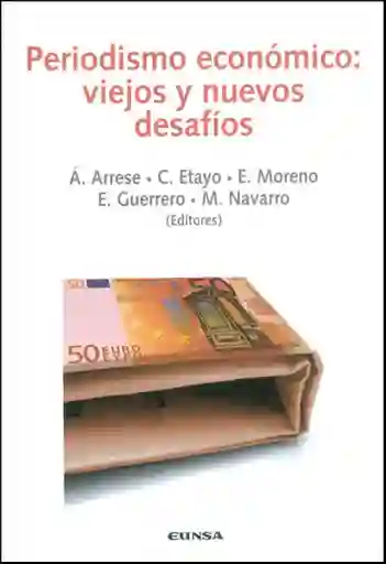 Periodismo Económico Viejos y Nuevos Desafíos
