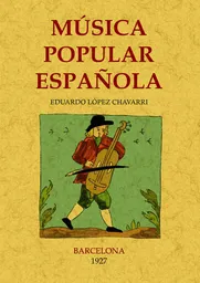 Música Popular Española - Eduardo López Chávarri