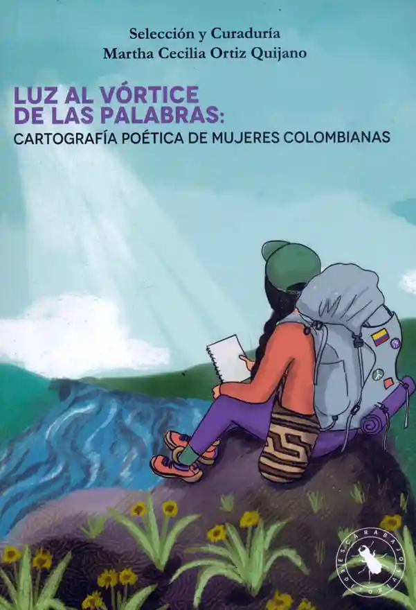 Luz al vórtice de las palabras: cartografía poética de mujeres colombianas