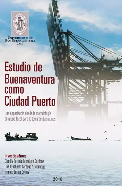 Estudio de Buenaventura como Ciudad Puerto: una experiencia desde la metodología de grupo focal para la toma de decisiones