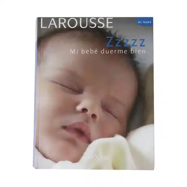 Zzzzz mi Bebé Duerme Bien - Marcel Rufo; Christine Schilte