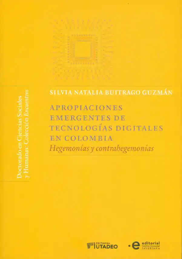Apropiaciones Emergentes de Tecnologías Digitales en Colombia