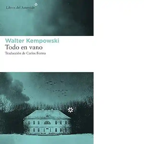 Todo en Vano - Walter Kempowski