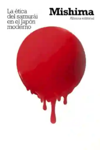 Mishima La Etica Del Samurai En El Japon Moderno -