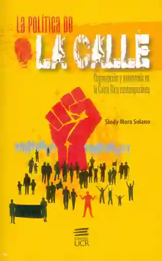 La Política de la Calle. Organización y Autonomía en la Costa