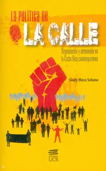 La Política de la Calle. Organización y Autonomía en la Costa