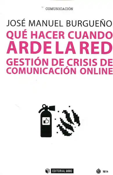 Qué Hacer Cuando Arde la Red Gestión de Crisis de Comunicación