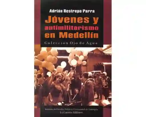 Jóvenes y antimilitarismo en Medellín