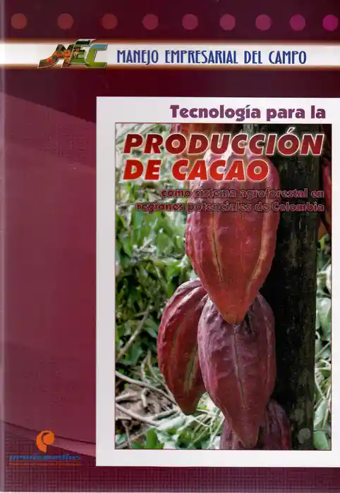 Tecnología Para la Producción de Cacao - Manuel Pinto Zapata