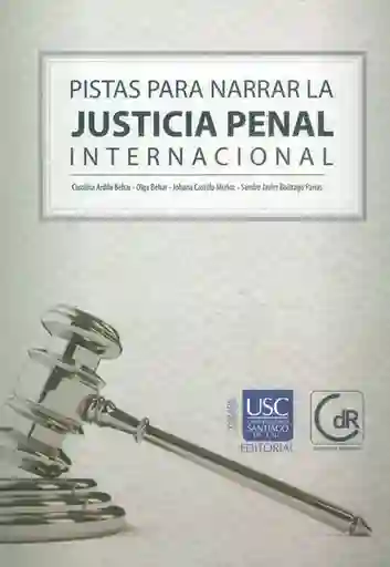 Pistas Para Narrar la Justicia Penal Internacional