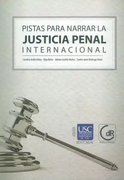 Pistas Para Narrar la Justicia Penal Internacional