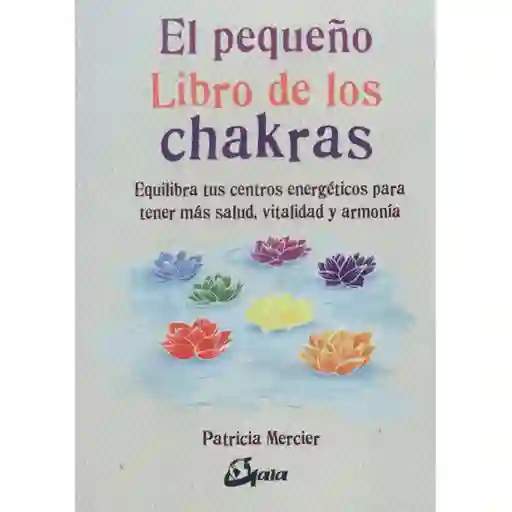 Pequeno Libro De Los Chakras El 13