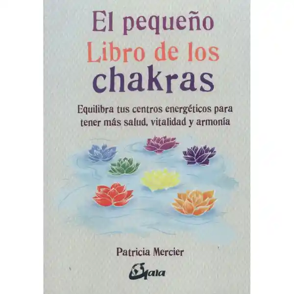Pequeno Libro De Los Chakras El 13
