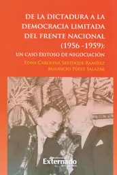 De la Dictadura a la Democracia Limitada Del Frente Nacional