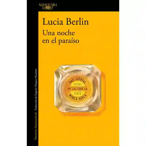 Lucia Berlín - Una Noche En El Paraíso