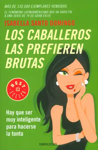 Los Caballeros Las Prefieren Brutas Hay Que Ser Muy Inteligente