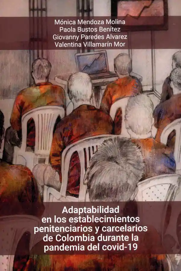 Adaptabilidad en Los Establecimientos Penitenciarios y Carcelarios de Colombia Durante La Pandemia Del Covid19