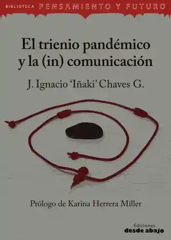 El Trienio Pandémico y La In Comunicación