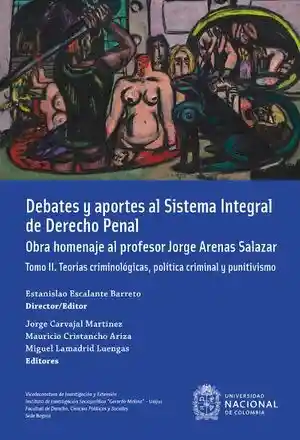 Debates y Aportes Al Sistema Integral de Derecho Penal