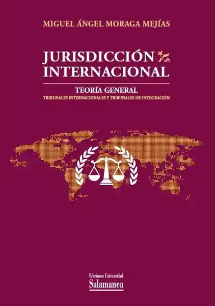 Jurisdicción Internacional - Miguel Ángel Moraga Mejías