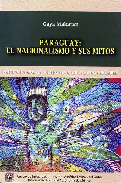 Paraguay: el Nacionalismo y Sus Mitos