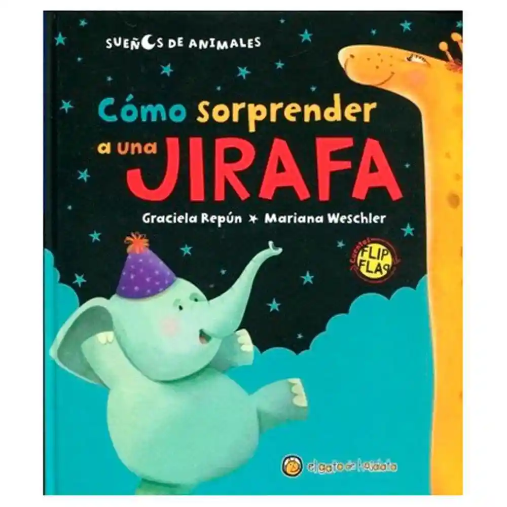 Como Sorprender a una Jirafa - Graciela Repún - Mariana Weschler