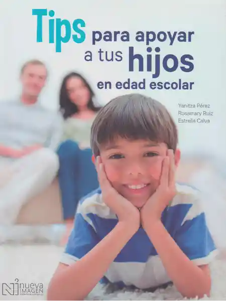 Tips Para Apoyar a Tus Hijos en Edad Escolar - VV.AA