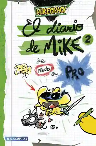 El Diario de Mike 2. de Noob a Pro Mikecrack