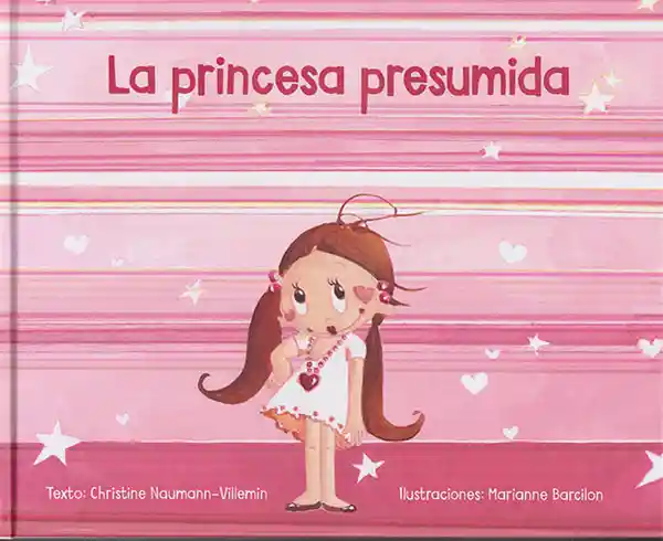 La Princesa Presumida - Christine Nauman Villemin M. Barcilon