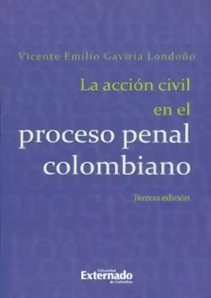 La Acción Civil en el Proceso Penal Colombiano 3ra Edición