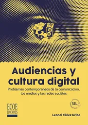 Audiencias y Cultura Digital - Yañez Uribe Leonel