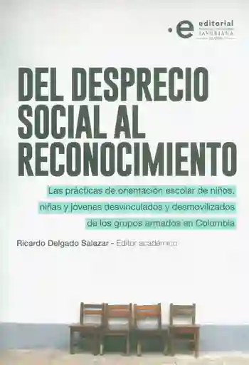 Del Desprecio Social al Reconocimiento