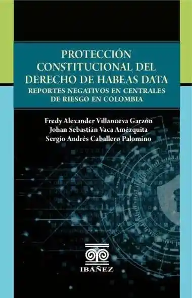Protección Constitucional Del Derecho de Habeas Data