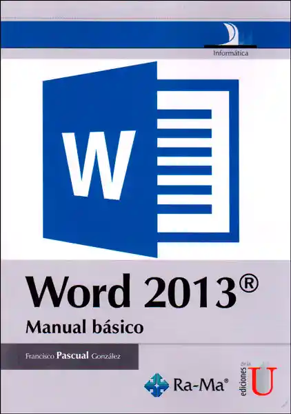 Word 2013. Manual Básico - Francisco Pascual González