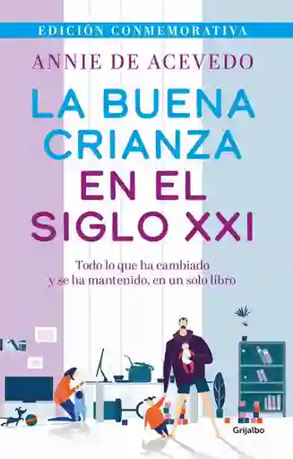 La Buena Crianza en el Siglo XXI - Annie de Acevedo