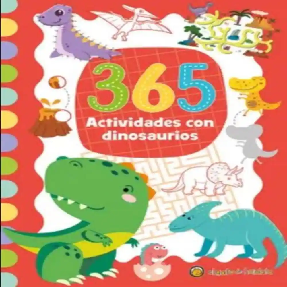 365 Actividades Con Dinosaurio El Gato de Hojalata