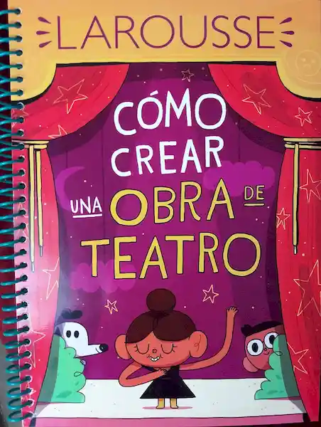 Como Crear Una Obra de Teatro - Equipo Editorial