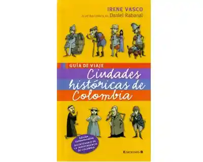  Ciud AdeS  Historicas De Colombia Guia De Viaje  Irene Vasco 