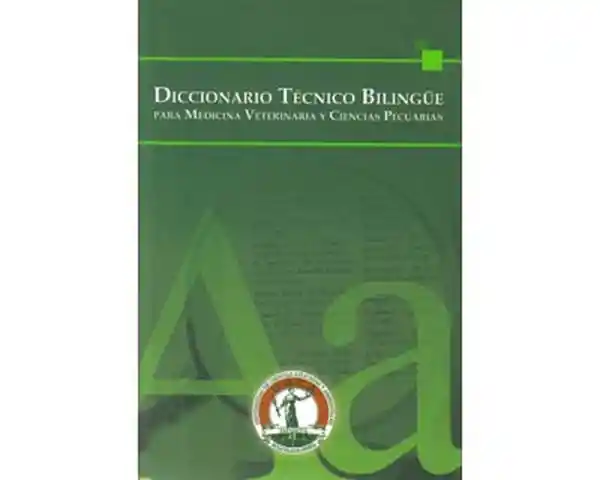 Diccionario Técnico Bilingüe Para Medicina Veterinaria - VV.AA