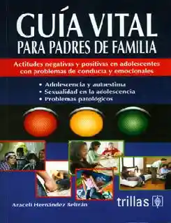 Guía Vital Para Padres de Familia - Araceli Hernández Beltrán