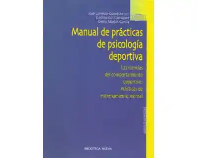 Manual de Prácticas de Psicología Deportiva Las Ciencias Del Comportamiento Deportivo Prácticas de Entrenamiento Mental
