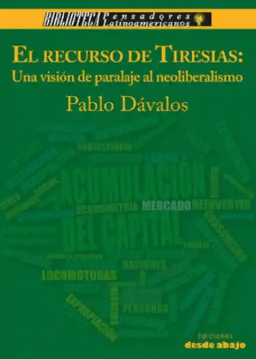 El Recurso de Tiresias Una Visión de Paralaje Al Neoliberalismo