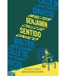 Calle de Sentido Único - Benjamin Walter