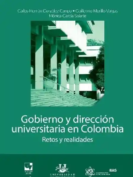 Gobierno y Dirección Universitaria en Colombia