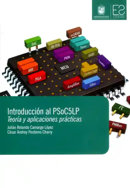 Introducción al Psoc5Lp: Teoría y Aplicaciones Prácticas - VV.AA