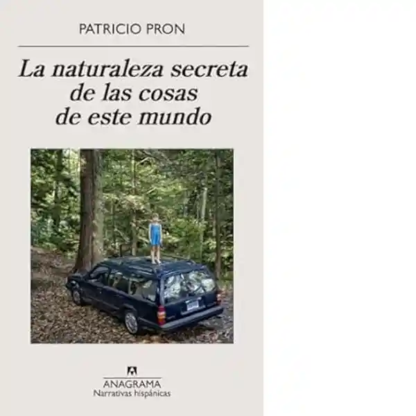 La Naturaleza Secreta de Las Cosas de Este Mundo - Pron Patricio