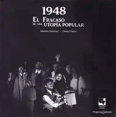 1948 el Fracaso de Una Utopía Popular