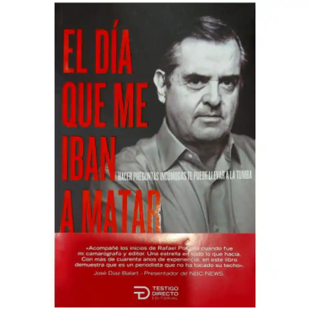 El Día Que Me Iban a Matar Jose Diaz Balart