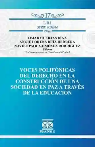 Voces Polifónicas Del Derecho en La Construcción de Una Sociedad en Paz a Través de La Educación