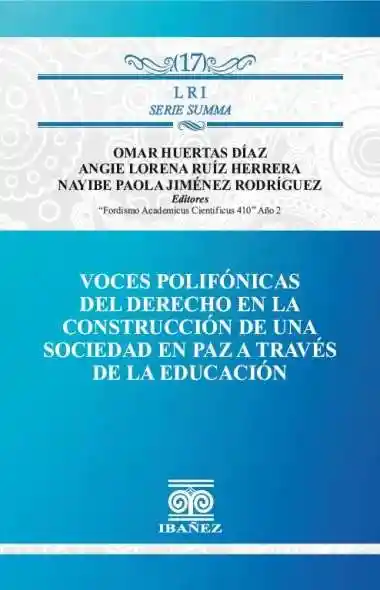 Voces Polifónicas Del Derecho en La Construcción de Una Sociedad en Paz a Través de La Educación